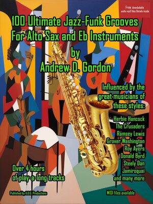 cover image of 100 Ultimate Jazz-Funk Grooves For Alto Sax and Eb Instruments